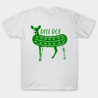 DILL DOE T-Shirt